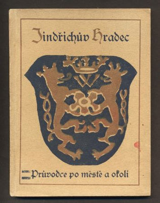 GANTER, M. - BAUER. J.: JINDŘICHŮV HRADEC A JEHO OKOLÍ. - 1925.