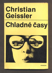 GEISSLER, CHRISTIAN: CHLADNÉ ČASY. - 1968.