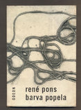 PONS, RENÉ: BARVA POPELA. - 1968.