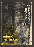 ARPINO, GIOVANNI: MLADÁ JEPTIŠKA. - 1963.