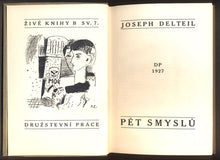 DELTEIL, JOSEPH: PĚT SMYSLŮ.- 1927. Živé knihy. /DP/