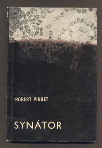 PINGET, ROBERT: SYNÁTOR. - 1967. /60/