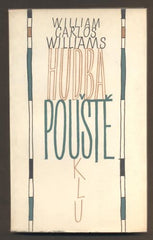 WILLIAMS, WILLIAM CARLOS: HUDBA POUŠTĚ. - 1964. Plamen.