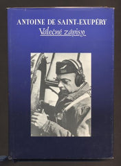 SAINT-EXUPÉRY, ANTOINE de: VÁLEČNÉ ZÁPISKY. - 1994.
