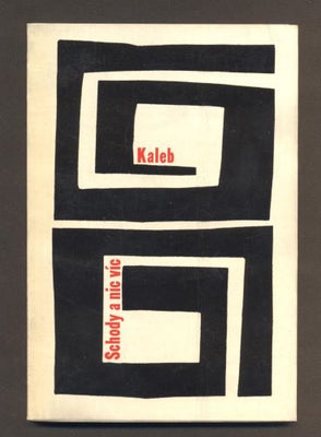 KALEB, VJEKOSLAV: SCHODY A NIC VÍC.- 1966.