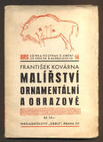 KOVÁRNA, FRANTIŠEK: MALÍŘSTVÍ ORNAMENTÁLNÍ A OBRAZOVÉ. - 1934. Edice Ars sv. 14.