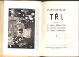 JEŽEK, FRANTIŠEK.: TŘI. - (1936).