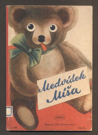 SCHWERTNER, JIŘÍ: MEDVÍDEK MÍŠA. - (1950).