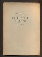 VRUTICKÝ, J. V.: FILOSOFIE UMĚNÍ. - 1926.