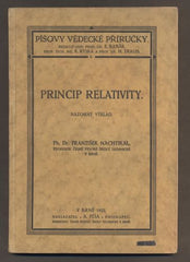 NACHTIKAL, FRANTIŠEK: PRINCIP RELATIVITY. Názorný výklad. - 1922.