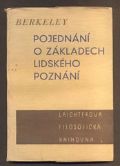 BERKELEY, GEORGE: POJEDNÁNÍ O ZÁKLADECH LIDSKÉHO POZNÁNÍ. - 1938. Laichterova filosofická knihovna. /filozofie/