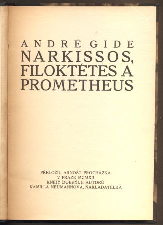 GIDE, ANDRÉ: NARKISSOS, FILOKTÉTES A PROMETHEUS. - 1912.