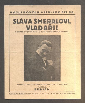 BURIAN, VLASTIMIL: SLÁVA ŠMERALOVI, VLADAŘI! Hašlerových písniček č. 60. - (1921)
