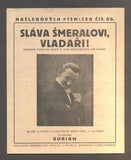 BURIAN, VLASTIMIL: SLÁVA ŠMERALOVI, VLADAŘI! Hašlerových písniček č. 60. - (1921)