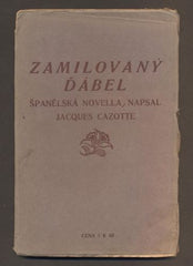 CAZOTTE, JACQUES: ZAMILOVANÝ ĎÁBEL. - 1911. Knihy dobrých autorů.