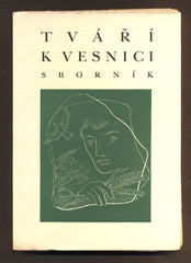 TVÁŘÍ K VESNICI. SBORNÍK. Redigoval JAN ČAREK. - 1936. /ruralismus/