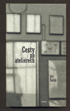 ŠETLÍK, JIŘÍ: CESTY PO ATELIÉRECH 1976 - 1986. - 1996.