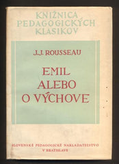 ROUSSEAU, JEAN JACQUES: EMIL ALEBO O VÝCHOVE. - 1956.
