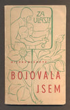 BLÁHOVÁ, MILENA: BOJOVALA JSEM. 1946.
