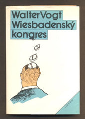 VOGT, WALTER: WIESBADENSKÝ KONGRES. - 1987.