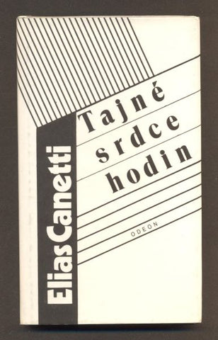 CANETTI, ELIAS: TAJNÉ SRDCE HODIN. - 1989.