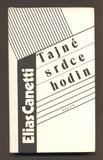 CANETTI, ELIAS: TAJNÉ SRDCE HODIN. - 1989.