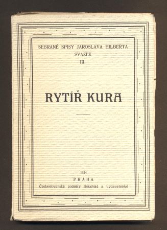 HILBERT, JAROSLAV: RYTÍŘ KURA. - 1924.
