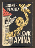 Sekora - PLACHTA, JINDŘICH: PUČÁLKOVIC AMINA. / 1946.