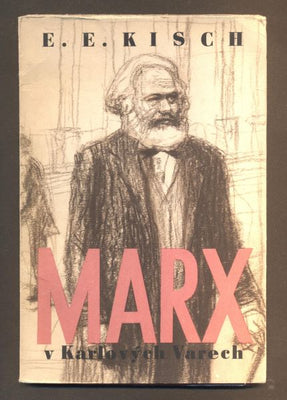 KISCH, EGON ERVIN: KAREL MARX V KARLOVÝCH VARECH. - 1949.