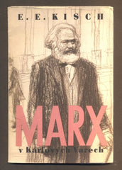 KISCH, EGON ERVIN: KAREL MARX V KARLOVÝCH VARECH. - 1949.