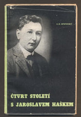 OPOČENSKÝ, GUSTAV R.: ČTVRT STOLETÍ S JAROSLAVEM HAŠKEM. - 1948.