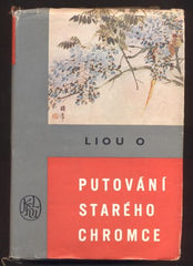 LIOU O: PUTOVÁNÍ STARÉHO CHROMCE. - 1960. Živá díla minulosti.