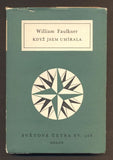 FAULKNER, WILLIAM: KDYŽ JSEM UMÍRALA. - 1967. Světová četba.