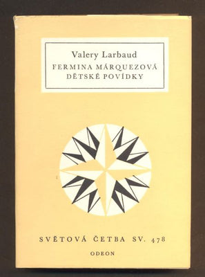 LARBAUD, VALERY: FERMINA MÁRQUEZOVÁ. DĚTSKÉ POVÍDKY. - 1977. Světová četba.