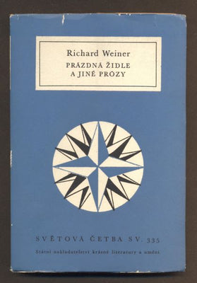 WEINER, RICHARD: PRÁZDNÁ ŽIDLE A JINÉ PRÓZY. - 1964. Světová četba.
