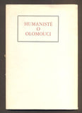 HUMANISTÉ O OLOMOUCI. - (1977).
