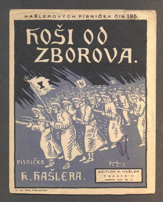 HAŠLER, KAREL: HOŠI OD ZBOROVA. - 1928. Hašlerových písniček č. 195.
