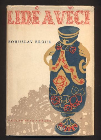 BROUK, BOHUSLAV: LIDÉ A VĚCI. - 1947.