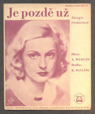 WERGIN, A.; BALLING, K.: JE POZDĚ UŽ ... - 1933. Písničky z Prahy č. 117.
