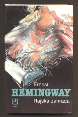 HEMINGWAY, ERNEST: RAJSKÁ ZAHRADA. - 1991.