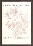 HRUBÍN, FRANTIŠEK: LEŠANSKÉ JESLIČKY. - 1971.