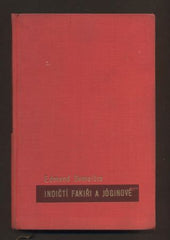 DEMAITRE; EDMOND: INDIČTÍ FAKIŘI A JÓGINOVÉ. - 1939.