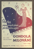 MOTTL, J.; STELIBSKÝ, JOS.: GONDOLA MILOVÁNÍ. - 1946.