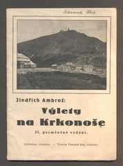 AMBROŽ, JINDŘICH: VÝLETY NA KRKONOŠE. - (1926).