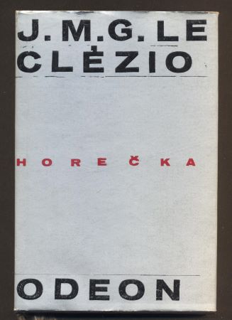 LE CLÉZIO, JEAN-MARIA: HOREČKA. - 1967.