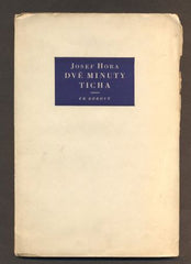HORA, JOSEF: DVĚ MINUTY TICHA. - 1934.
