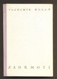 HOLAN, VLADIMÍR: ZÁHŘMOTÍ. - 1940.