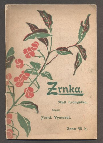 VYMAZAL, FRANTIŠEK: ZRNKA. Třetí hromádka. - 1901.