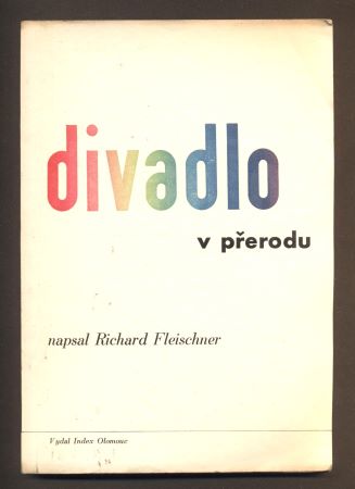 FLEISCHNER, RICHARD: DIVADLO V PŘERODU. - 1937.