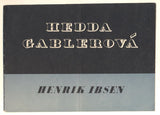 Václav Voska; Jiřina Bohdalová; Jaroslava Adamová - HENRIK IBSEN: HEDDA GABLEROVÁ. - Městská divadla pražská 1965.
